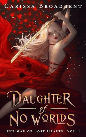 Portada de Daughter of No Worlds (The War of Lost Hearts, #1)